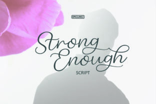 Strong Enough: A Modern Calligraphy Font for Charming Branding